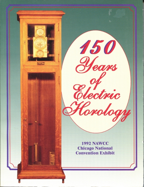 Image for 150 Years of Electric Horology with References to the Exhibit at the 1992 NAWCC National Convention, Chicago, IL, July 1-4