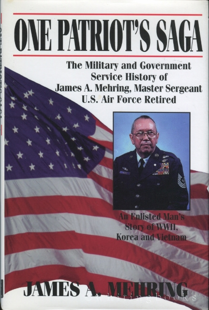 Image for One Patriot's Saga: An Enlisted Man's Story of WWII, Korea, and Vietnam