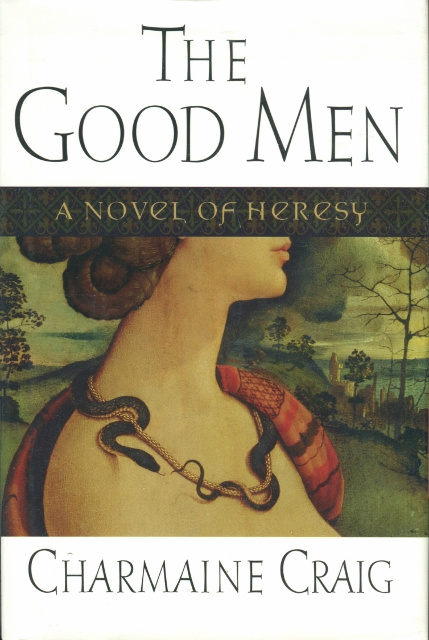 Image for The Good Men: A Novel of Heresy