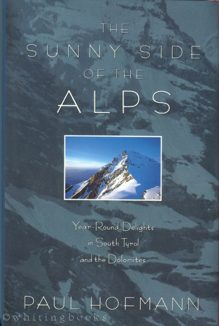 Image for The Sunny Side of the Alps: Year-Round Delights in South Tyrol and the Dolomites