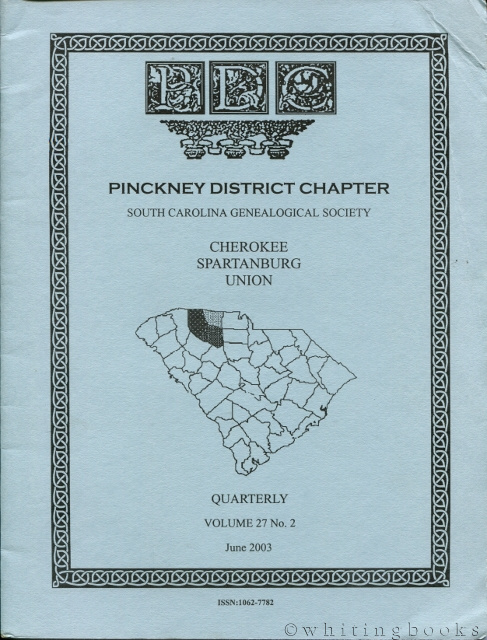 Image for South Carolina Genealogical Society Quarterly, Volume 27, No. 2, June 2003: Pinckney District Chapter - Cherokee, Spartanburg, Union Counties