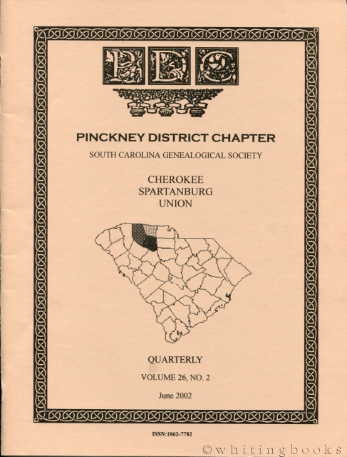 Image for South Carolina Genealogical Society Quarterly, Volume 26, No. 2, June 2002: Pinckney District Chapter - Cherokee, Spartanburg, Union Counties