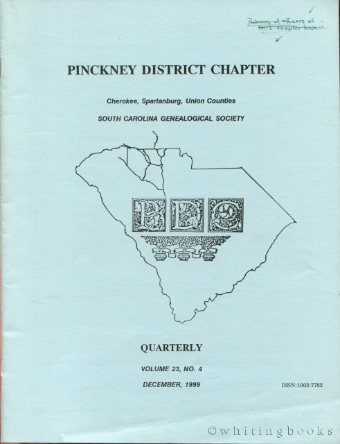 Image for South Carolina Genealogical Society Quarterly, Volume 23, No. 4, December 1999: Pinckney District Chapter - Cherokee, Spartanburg, Union Counties