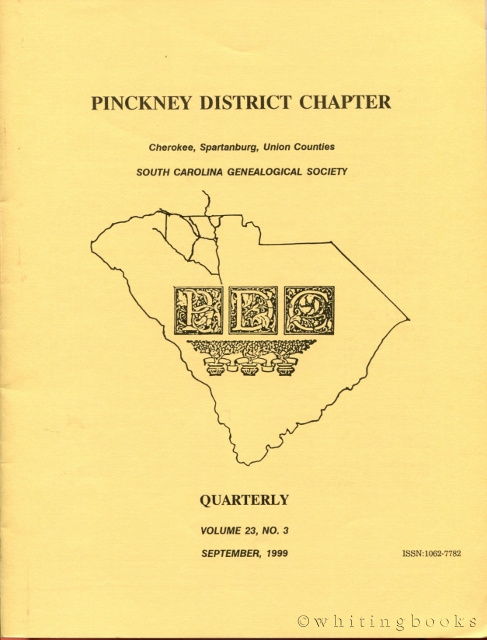 Image for South Carolina Genealogical Society Quarterly, Volume 23, No. 3, September 1999: Pinckney District Chapter - Cherokee, Spartanburg, Union Counties