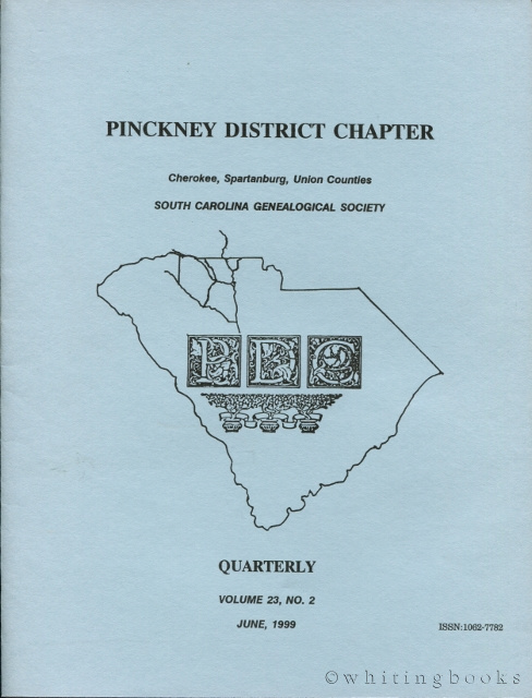 Image for South Carolina Genealogical Society Quarterly, Volume 23, No. 2, June 1999: Pinckney District Chapter - Cherokee, Spartanburg, Union Counties
