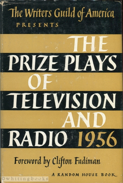 Image for The Prize Plays of Television and Radio 1956 (Presented by the Writers Guild of America)