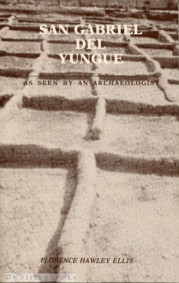 Image for San Gabriel Del Yungue: As Seen by an Archaeologist