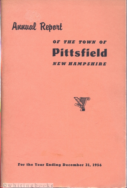 Image for Annual Report of the Town of Pittsfield, New Hampshire for the Year Ending December 31, 1956 and of the School District Officers for the Fiscal Year Ending June 30, 1956