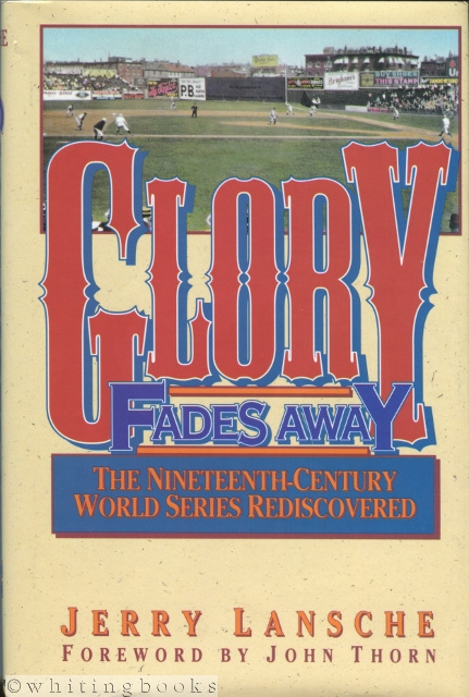 Image for Glory Fades Away: The Nineteenth-Century World Series Rediscovered