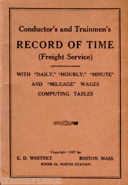 Conductor's and Trainmen's Record of Time (Freight Service) with 