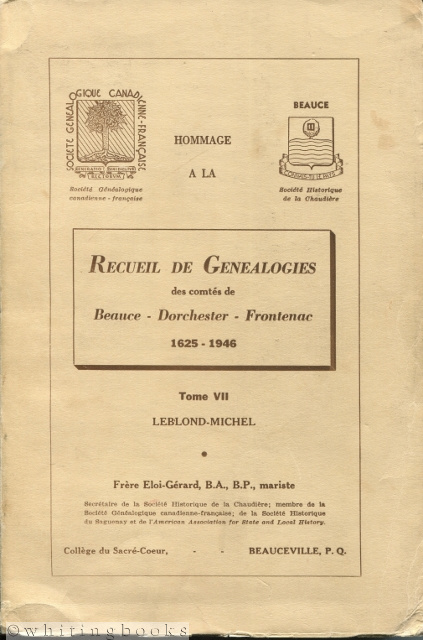 Image for Recueil de Genealogies des comtés de Beauce, Dorchester, and Frontenac 1625-1946 - Tome VII: Leblond-Michel