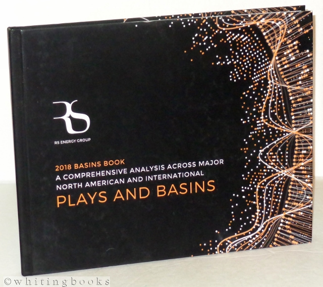 Image for 2018 Basins Book: A Comprehensive Analysis Across Major North American and International Plays and Basins