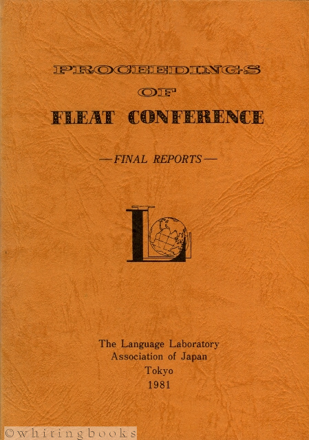 Image for Proceedings of the FLEAT Conference: Final Reports of First International Conference on Foreign Language Education and Technology (FLEAT)