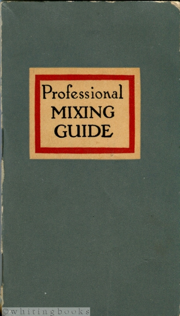 Image for Professional Mixing Guide: The Accredited List of recognized and Accepted Standard Formulas for Mixed Drinks