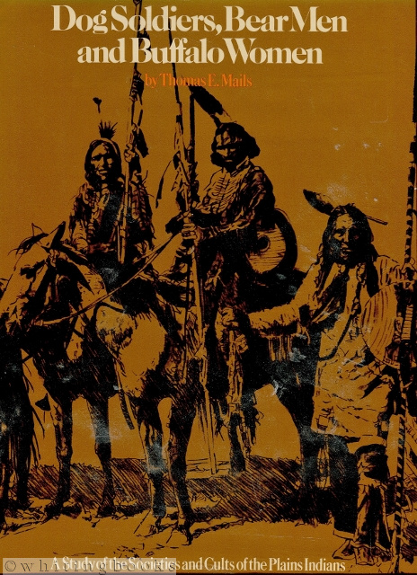 Image for Dog Soldiers, Bear Men, and Buffalo Women: A Study of the Societies and Cults of the Plains Indians