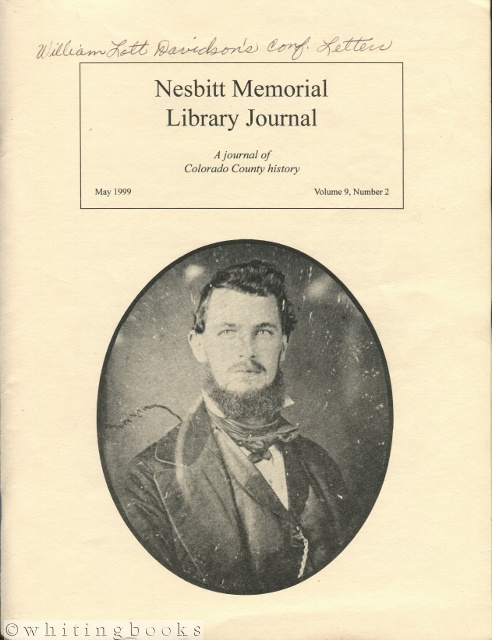 Nesbitt Memorial Library Journal: A Journal of Colorado County [Texas] History - May 1999 - Volume 9, Number 2 [Civil War Reminiscence, Fifth Texas Cavalry]
