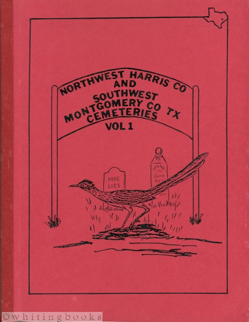 Image for Cemeteries of Northwest Harris County and Southwest Montgomery County, Texas, Volume 1