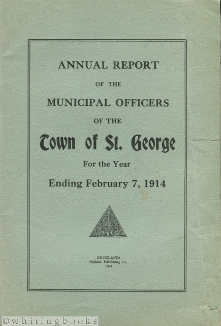 Image for Annual Report of the Municipal Officers of the Town of St. George [Maine] for the Year Ending February 7, 1914