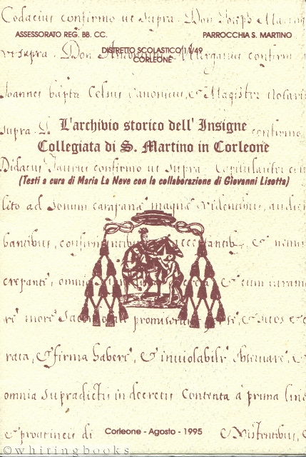 Image for L'archivio storico della' Insigne Collegiata di S. Martino in Corleone (Testi a cura di Maria La Neve con al collaborazione di Giovanni Lisetta)