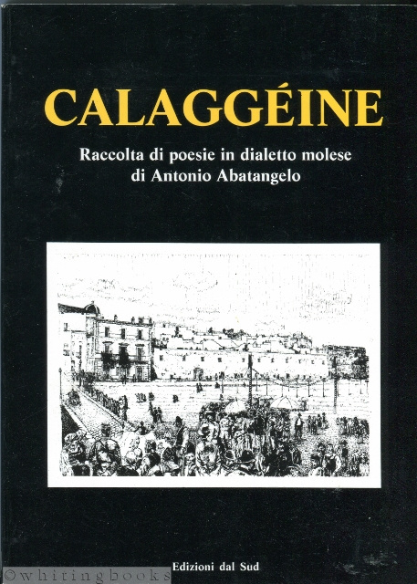 Image for Calaggeine: Raccolta di poesie in dialetto molese di Antonio Abatangelo