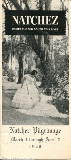 Image for Natchez: Where the Old South Still Lives - Brochure for the Natchez Pilgrimage March 4 through April 2, 1950