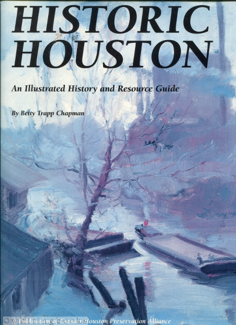 Image for Historic Houston: An Illustrated History and Resource Guide Historic Houston: An Illustrated History and Resource Guide