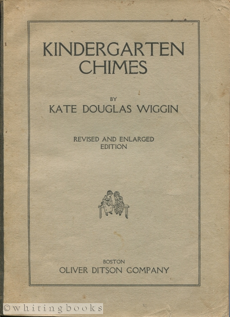 Kindergarten Chimes: A Collection of Songs and Games Composed and Arranged for Kindergartens and Primary Schools