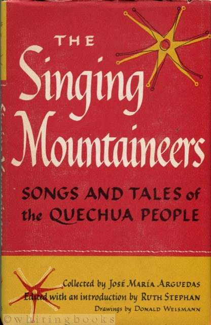 Image for The Singing Mountaineers: Songs and Tales of the Quechuca People, Collected by José María Arguedas
