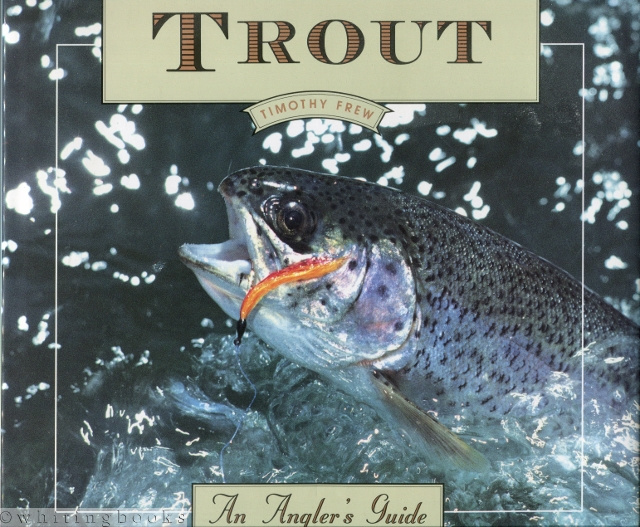 Trout: An Angler's Guide