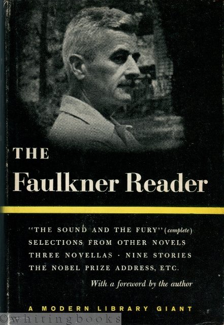 The Faulkner Reader: Selections from the Works of William Faulkner - Modern Library Giant G82