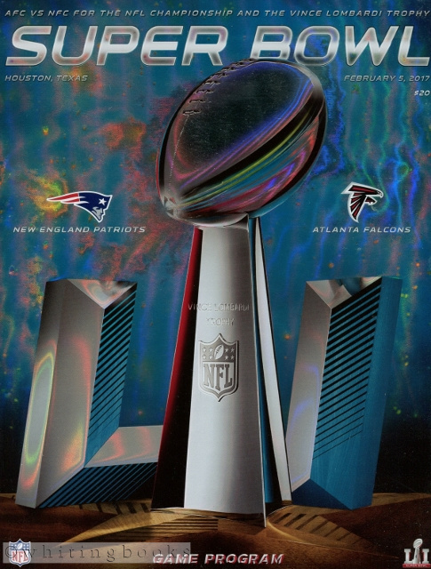 Super Bowl LI Game Program - February 5, 2017, Houston, Texas - New England Patriots Vs Atlanta Falcons