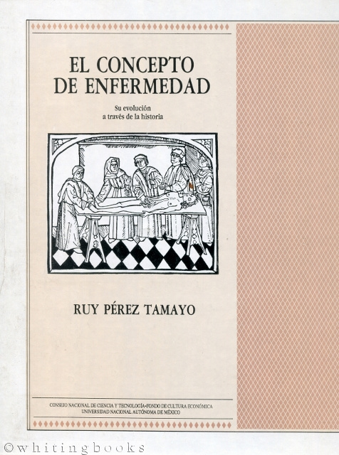 El Concepto de Enfermedad: Su Evolucin a Travs de la Historia, Dos Tomos (The Concept of Illness: Its Evolution through History, Two Volumes)