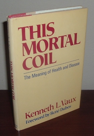 Image for This Mortal Coil: The Meaning of Health and Disease