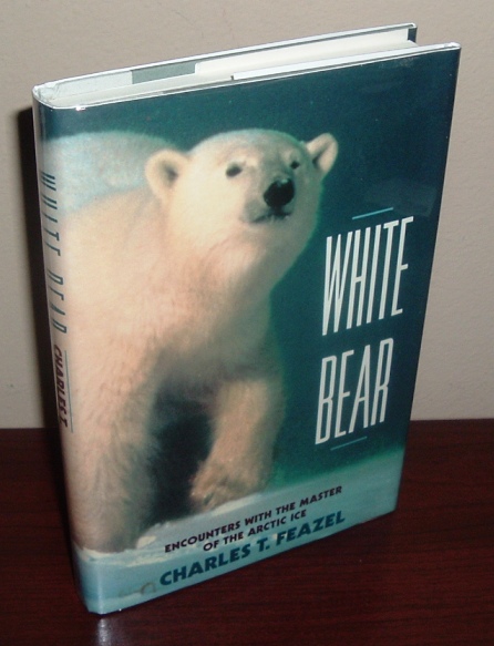 Image for White Bear : Encounters with the Master of the Arctic Ice