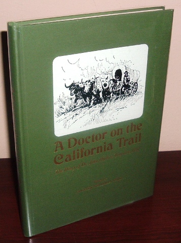 Image for A Doctor on the California Trail: The Diary of Dr John Hudson Wayman from Cambridge City, Indiana, to the Gold Fields in 1852