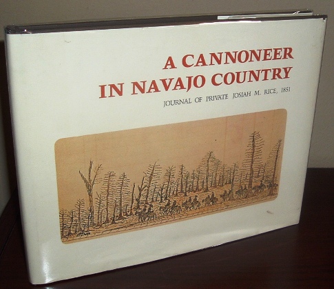 Image for A Cannoneer in Navajo Country: Journal of Private Josiah M. Rice, 1851